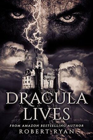 Dracula Lives by Robert Ryan