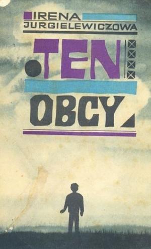 Ten obcy by Irena Jurgielewiczowa