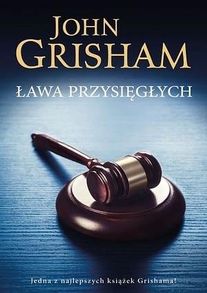 Ława przysięgłych by John Grisham