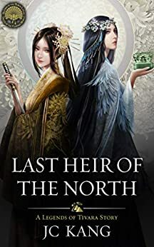 Last Heir of the North by J.C. Kang