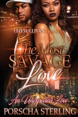 The Most Savage Love by Porscha Sterling