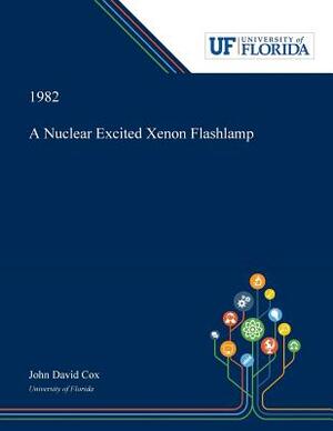 A Nuclear Excited Xenon Flashlamp by John Cox