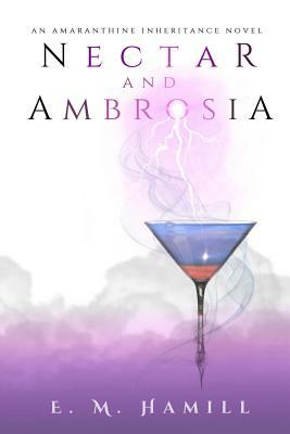 Nectar and Ambrosia by E. M. Hamill