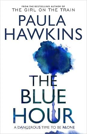 The Blue Hour by Paula Hawkins