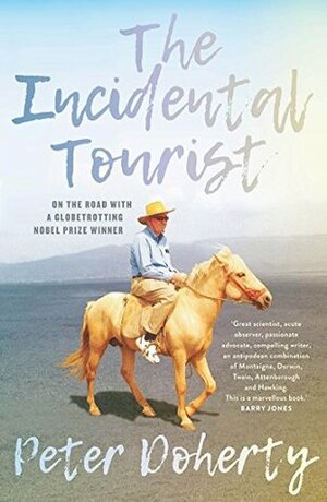 The Incidental Tourist by Peter C. Doherty