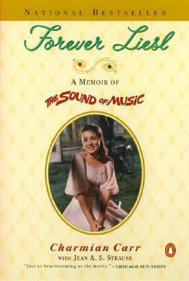 Forever Liesl: A Memoir of the Sound of Music by Charmian Carr