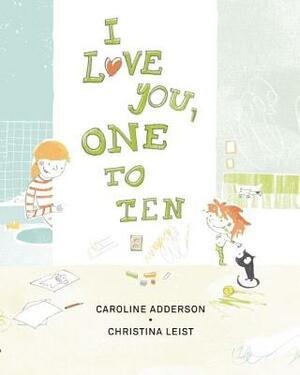 I Love You, One to Ten by Caroline Adderson