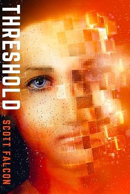 THRESHOLD: Sci Fi Thriller where AI shuts everything off – A Dystopian Future Novel by Scott Falcon by Scott Falcon, Scott Falcon