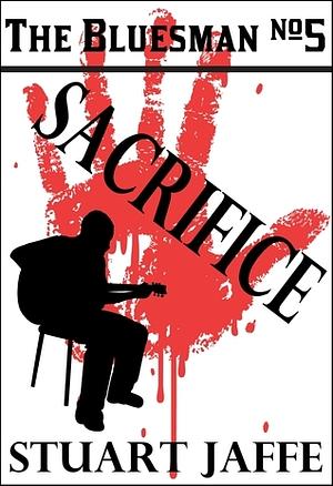 Sacrifice by Stuart Jaffe