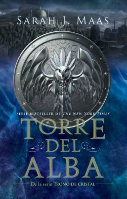 Torre del Alba / Tower of Dawn by Sarah J. Maas