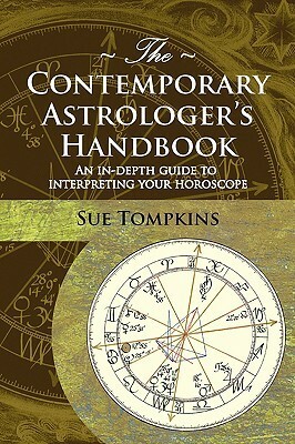 The Contemporary Astrologer's Handbook by Sue Tompkins, Melanie Reinhart, Frank C. Clifford