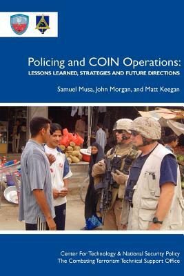 Policing Coin Operations: Lessons Learned, Strategies and Future Directions by Samuel Musa, Matt Keegan, John Morgan