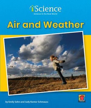 Air and Weather by Judy Kentor Schmauss, Emily Sohn