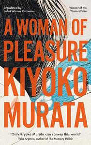 A Woman of Pleasure by Kiyoko Murata