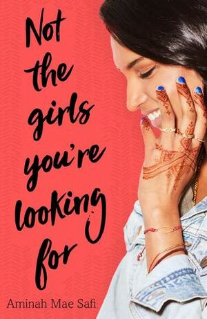 Not the Girls You're Looking For by Aminah Mae Safi