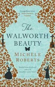 The Walworth Beauty by Michèle Roberts