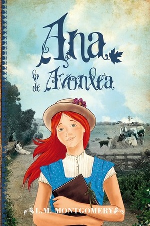 Ana la de Avonlea by L.M. Montgomery