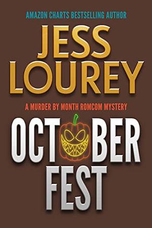 October Fest by Jess Lourey, J.H. Lourey, Jessica Lourey