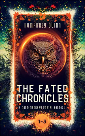 The Fated Chronicles - Book 1-3 by Humphrey Quinn