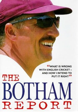 The Botham Report by Ian Botham