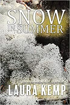 Snow In Summer by Laura Kemp