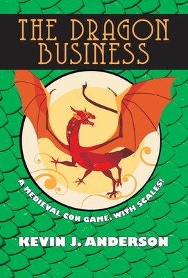 The Dragon Business by Kevin J. Anderson