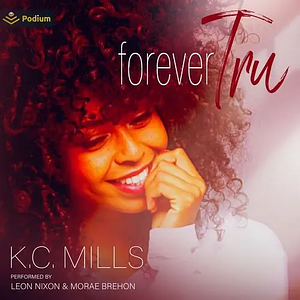 Forever Tru by K.C. Mills