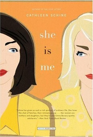 She Is Me by Cathleen Schine