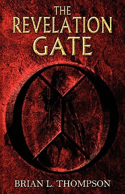 The Revelation Gate by Brian L. Thompson