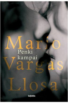 Penki kampai by Laura Liubinavičiūtė, Mario Vargas Llosa