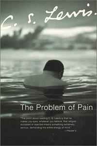 The Problem of Pain by C.S. Lewis