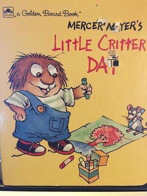 Little Critter's Day by Mercer Mayer