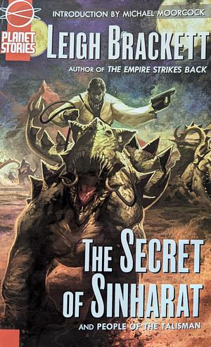 The Secret of Sinharat and People of the Talisman by Leigh Brackett