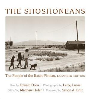 The Shoshoneans: The People of the Basin-Plateau by Leroy Lucas, Edward Dorn