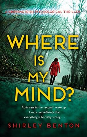 Where is My Mind? by Shirley Benton