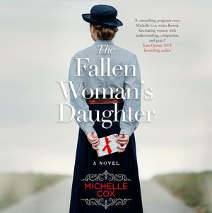 The Fallen Woman's Daughter by Michelle Cox