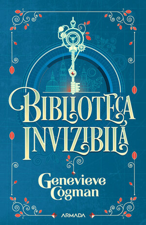 Biblioteca invizibilă by Genevieve Cogman, Iulia Dromereschi