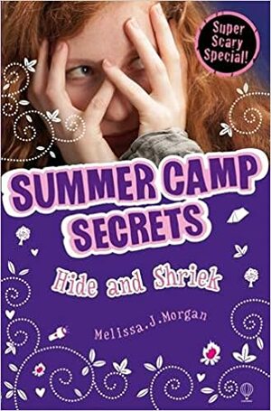 Hide and Shriek. Melissa J. Morgan by Melissa J. Morgan