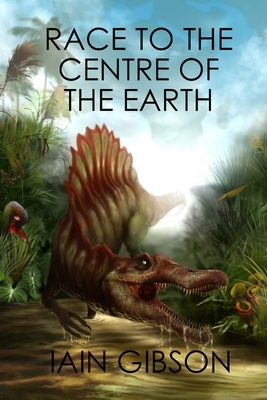 Race to the Centre of the Earth by Iain Gibson