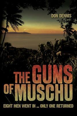 The Guns of Muschu by Don Dennis