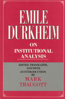 Emile Durkheim on Institutional Analysis by Emile Durkheim