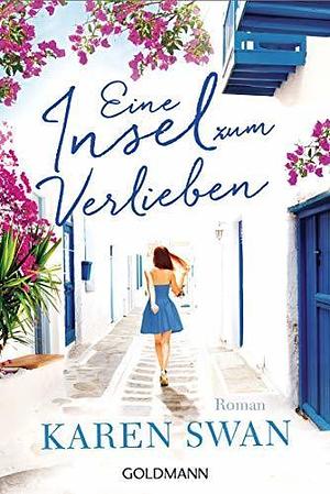 Eine Insel zum Verlieben by Karen Swan, Gertrud Wittich