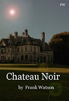 Chateau Noir by Frank Watson