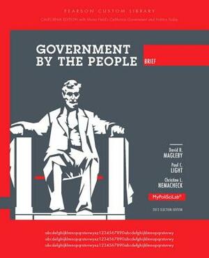 Government by the People, Brief California Edition by David B. Magleby, Christine L. Nemacheck, Paul C. Light