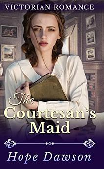 The Courtesan's Maid by Hope Dawson