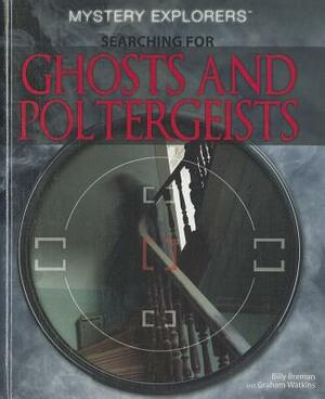 Searching for Ghosts and Poltergeists by Graham Watkins, Billy Breman