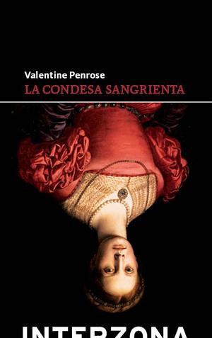 La Condesa Sangrienta by Valentine Penrose