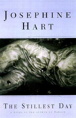 The Stillest Day: A Novel by Josephine Hart