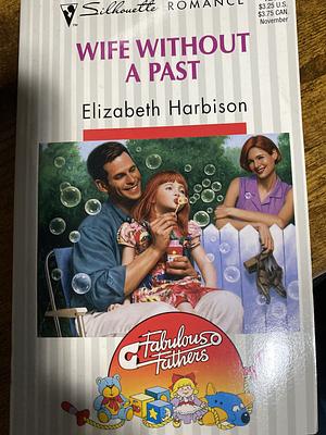 Wife Without A Past by Elizabeth Harbison