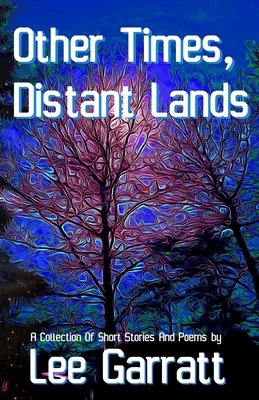 Other Times, Distant Lands by Lee Garratt